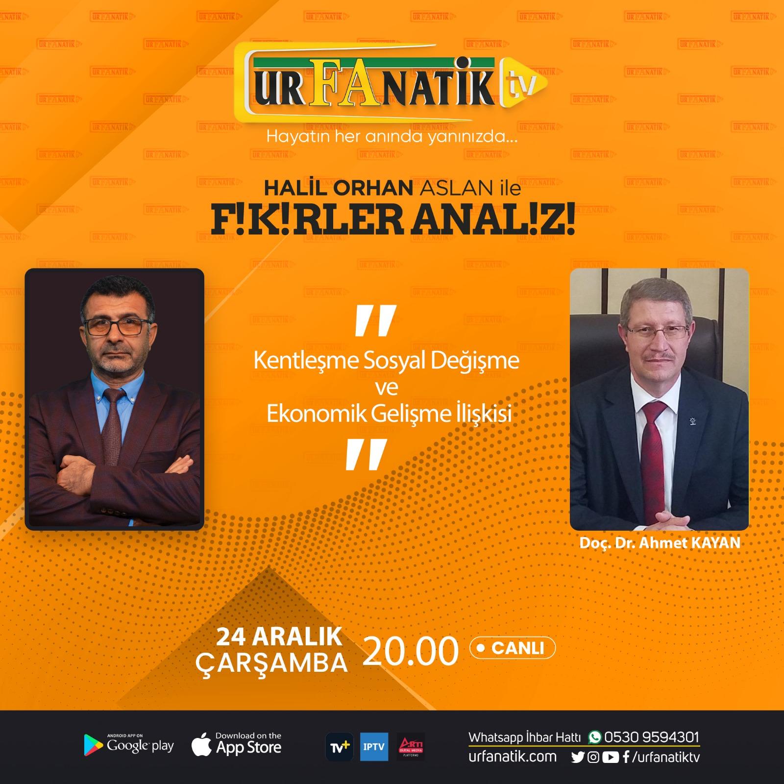 DOÇ. DR. AHMET KAYAN, URFANATİK TV'DE CANLI YAYIN KONUĞU OLDU